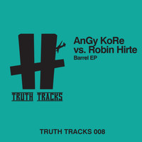 Angy Kore & Robin Hirte - Barrel EP