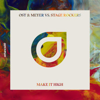 Ost & Meyer & Stage Rockers - Make It High