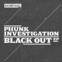 Phunk Investigation - Black Out EP