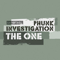 Phunk Investigation - The One
