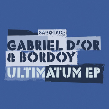 Gabriel D'or & Bordoy - Ultimatum EP
