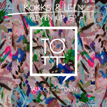 Kokks & Lein - Givin Up EP