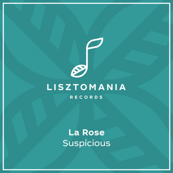 La Rose - Suspicious