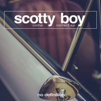 Scotty Boy - Come Correct - EP