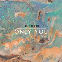Indiekid - Only You