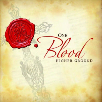 Higher Ground - One Blood