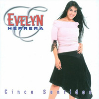 Evelyn Herrera - Cinco sentidos