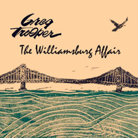 Greg Trooper - The Williamsburg Affair