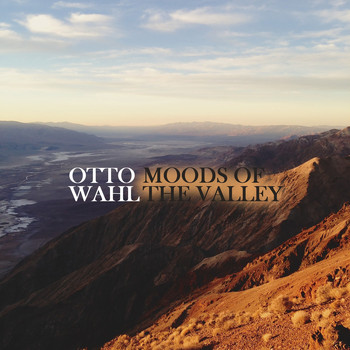 Otto Wahl - Moods of the Valley