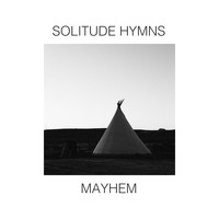 Mayhem - Solitude Hymns