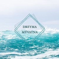 Dreyma - Mývatna