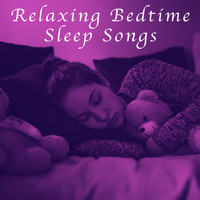 Sleep Baby Sleep, Bedtime Baby and Smart Baby Lullaby - Relaxing Bedtime Sleep Songs
