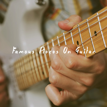 Acoustic Guitar Songs, Acoustic Guitar Music and Acoustic Hits - Famous Pieces On Guitar