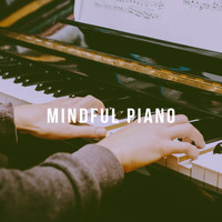 Peaceful Piano Music, Instrumental and Relaxation - Mindful Piano