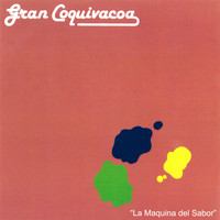 Gran Coquivacoa - La Maquina del Sabor '87