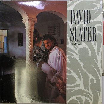 David Slater - Be With Me