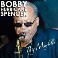 Bobby Hurricane Spencer - Big Maybelle