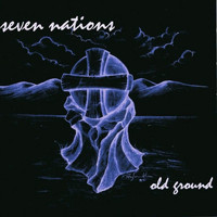 Seven Nations - Old Ground