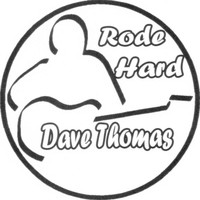 Dave Thomas - Rode Hard