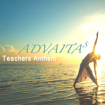 Advaitas - Teachers Anthem