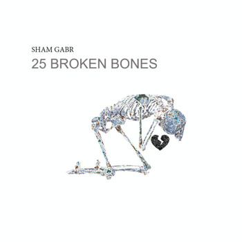Sham - 25 Broken Bones