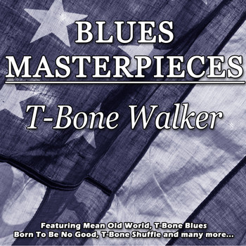 T-Bone Walker - Blues Masterpieces - T-Bone Walker