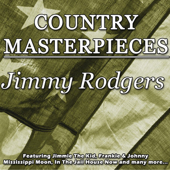 Jimmie Rodgers - Country Masterpieces - Jimmy Rodgers