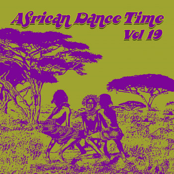 Various Artists - African Dance Time, Vol. 19