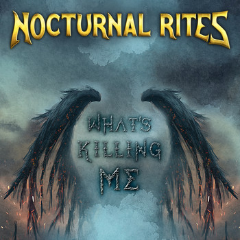 Nocturnal Rites - What's Killing Me