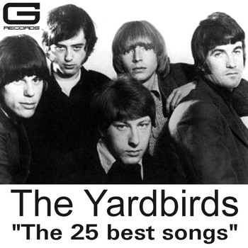 The Yardbirds - The 25 Best Songs