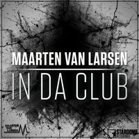 Maarten Van Larsen - In da Club