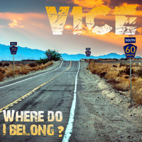 Vice - Where Do I Belong