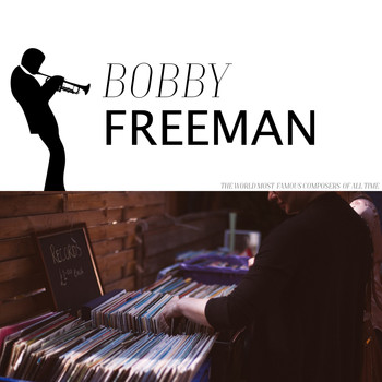 Bobby Freeman - Free as a Bird