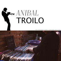 Aníbal Troilo - Melancolico