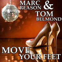 Marc Reason &amp; Tom Belmond - Move Your Feet