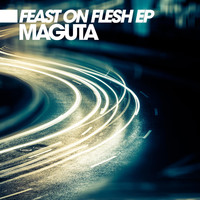 Maguta - Feast On Flesh EP