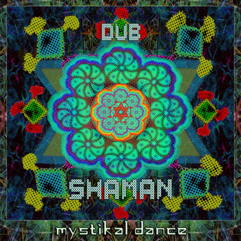 Dub Shaman - Mystikal Dance