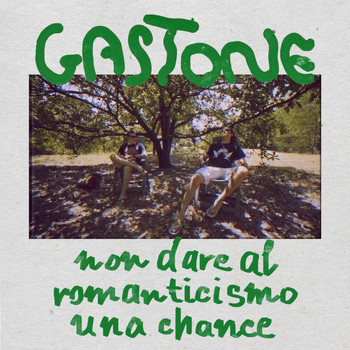 Gastone - Non dare al romanticismo una chance