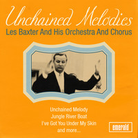 Les Baxter and His Orchestra and Chorus - Unchained Melodies