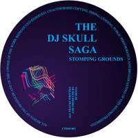 DJ Skull - The DJ Skull Saga Presents Stomping Grounds