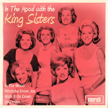 The King Sisters - In the Mood with the King Sisters