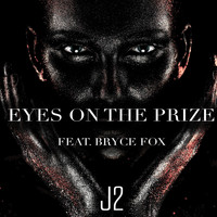 Bryce Fox - Eye's on the Prize (feat. Bryce Fox)