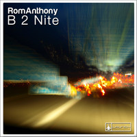 Romanthony - B 2 Nite