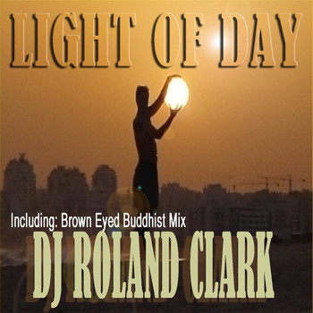 DJ Roland Clark - Light of Day