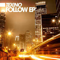 Tex!no - Follow EP