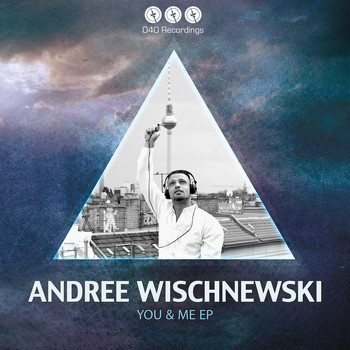 Andree Wischnewski - You &amp; Me