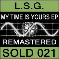 L.S.G. - My Time Is Yours EP