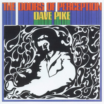 Dave Pike - The Doors of Perception