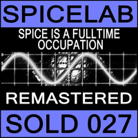 Spicelab - Spice Is a Fulltime Occupation