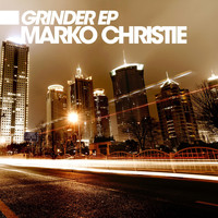 Marko Christie - Grinder EP